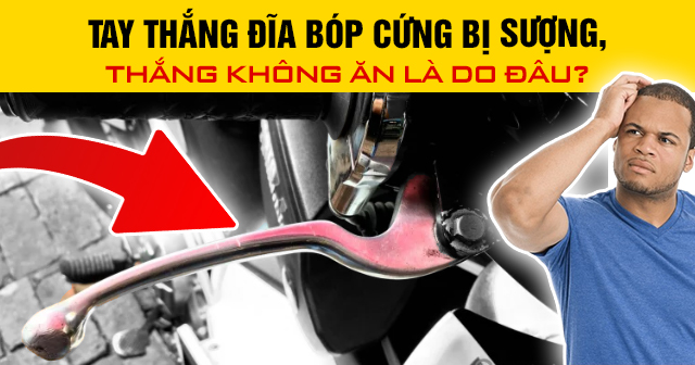 Tay thắng đĩa bóp cứng bị sượng, thắng không ăn là do đâu?