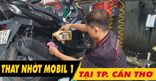 Thay nhớt Mobil 1 chính hãng ở Cần Thơ chỗ nào uy tín chất lượng?