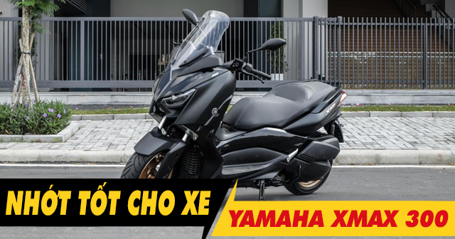 Tổng hợp các loại dầu nhớt cho xe Yamaha XMAX 300 tốt nhất hiện nay