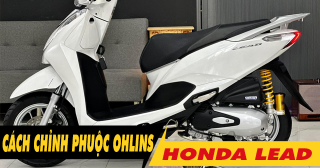 Cách chỉnh phuộc sau Ohlins bình dầu cho Honda Lead