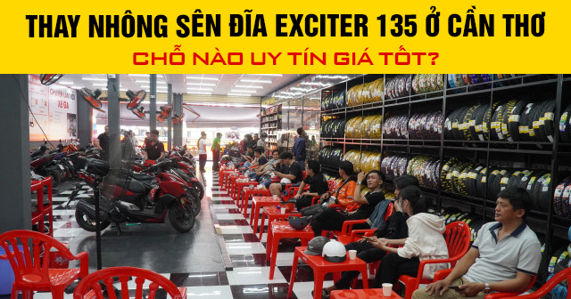 Thay nhông sên đĩa Exciter 135 ở Cần Thơ chỗ nào uy tín giá tốt?