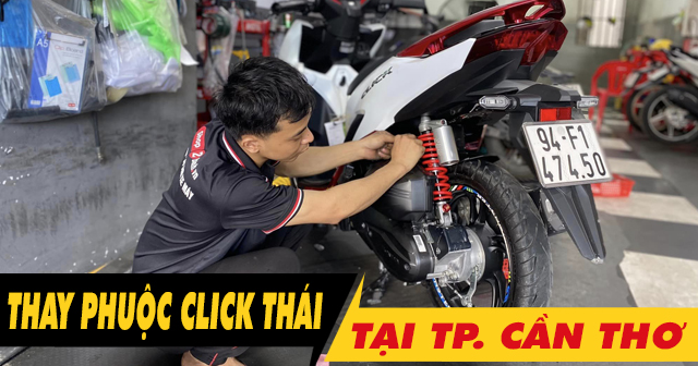 Thay phuộc Click Thái ở Cần Thơ chỗ nào uy tín giá tốt?