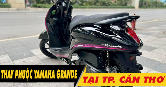 Thay phuộc xe Grande ở Cần Thơ chỗ nào uy tín giá tốt?