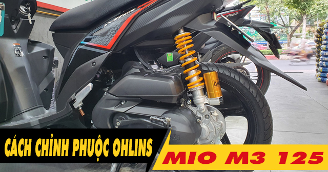 Cách chỉnh phuộc sau Ohlins bình dầu cho Yamaha Mio M3 125