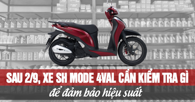 Sau lễ 2/9, xe SH Mode 4val cần kiểm tra những gì để đảm bảo hiệu suất?