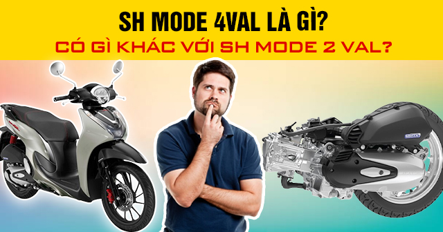 SH Mode 4val là gì? Có gì khác với SH Mode 2 val?