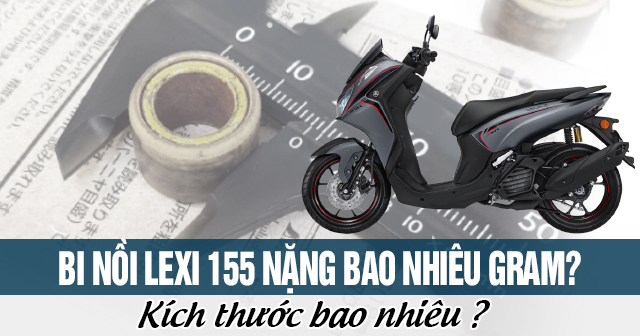 Bi nồi Lexi 155 nặng bao nhiêu gram? Kích thước bao nhiêu?