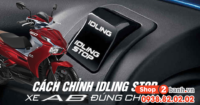 Cách chỉnh Idling Stop xe AB 2025 đúng chuẩn