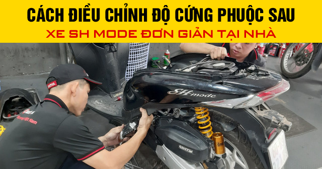 Cách điều chỉnh độ cứng phuộc sau xe SH Mode đơn giản tại nhà