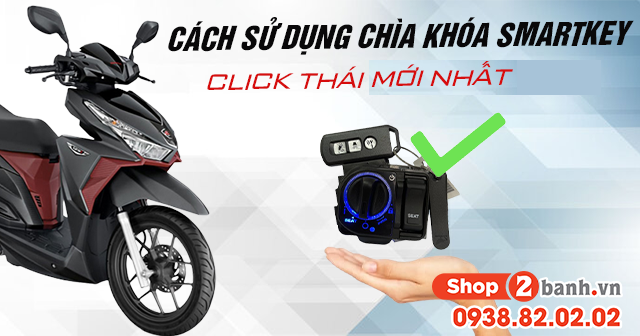 Cách sử dụng chìa khóa Smartkey Click Thái 2025 mới nhất