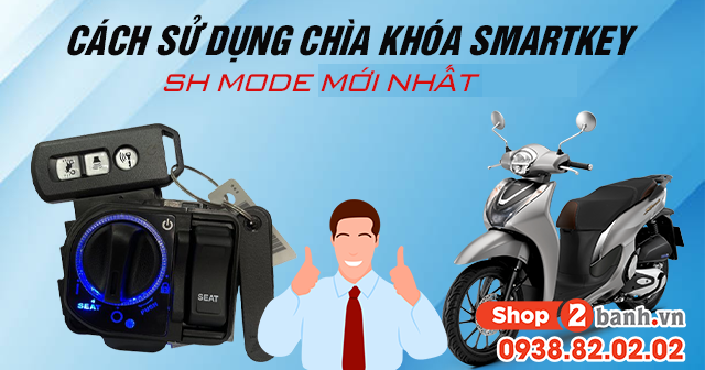 Cách sử dụng chìa khóa Smartkey SH Mode 2025 mới nhất