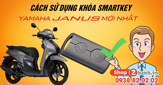 Cách sử dụng chìa khóa Smartkey Yamaha Janus 2025 mới nhất