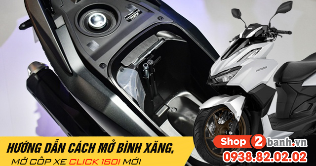 Hướng dẫn cách mở bình xăng, mở cốp xe Click 160i mới 2025