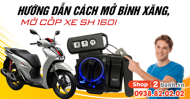 Hướng dẫn cách mở bình xăng, mở cốp xe SH 160i mới 2026