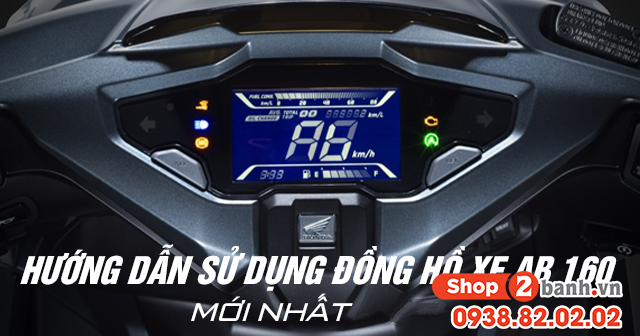 Hướng dẫn sử dụng đồng hồ xe AB 160 mới nhất 2025