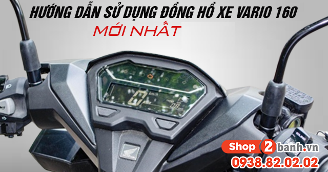 Hướng dẫn sử dụng đồng hồ xe Vario 160 mới nhất 2025