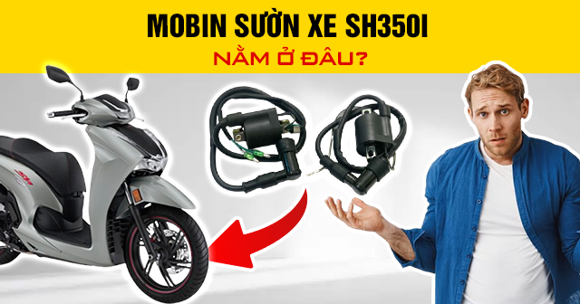 Mobin sườn xe SH350i nằm ở đâu?