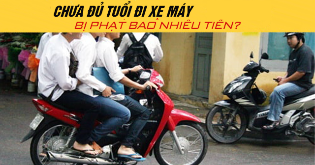 Năm 2025 chưa đủ tuổi đi xe máy bị phạt bao nhiêu tiền?