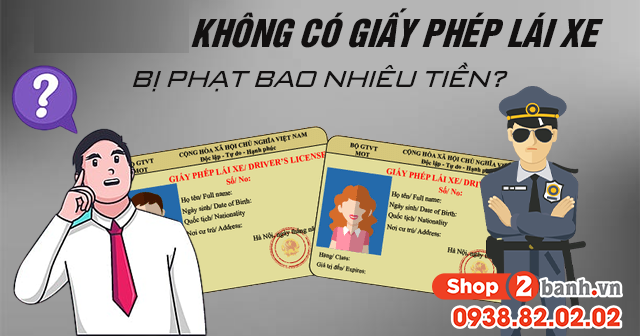 Năm 2025 không có giấy phép lái xe máy bị phạt bao nhiêu tiền?