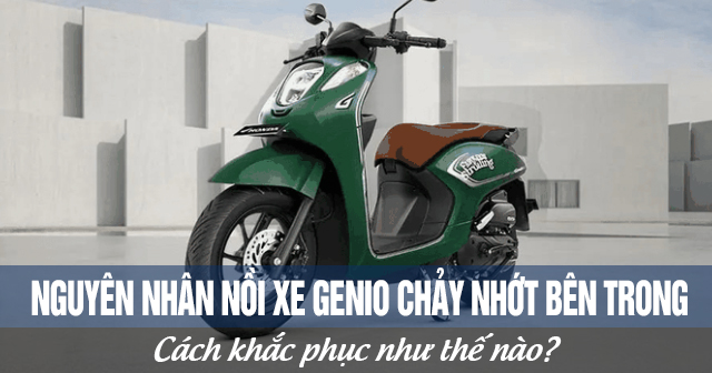 Nguyên nhân nồi xe Honda Genio bị chảy nhớt bên trong và cách khắc phục