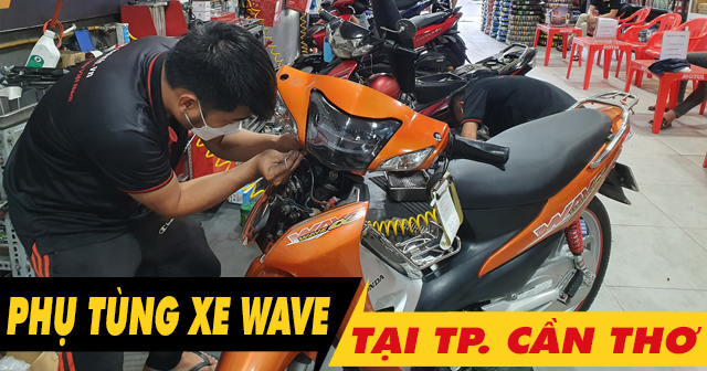 Phụ tùng xe Wave tại Cần Thơ mua ở đâu chính hãng giá tốt?