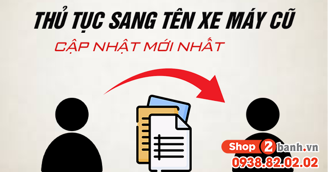 Thủ tục sang tên xe máy cũ cập nhật mới nhất 2025