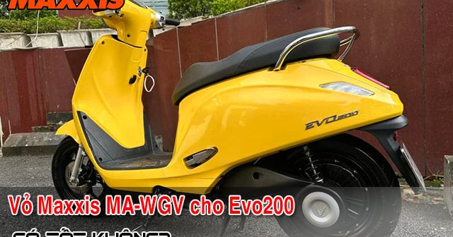 Vỏ Maxxis MA-WGV cho xe điện Evo 200 giá bao nhiêu? 