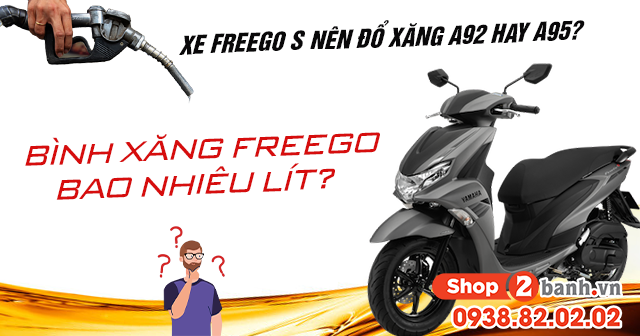 Xe Freego S 2025 nên đổ xăng A92 hay A95? Bình xăng Freego bao nhiêu lít?