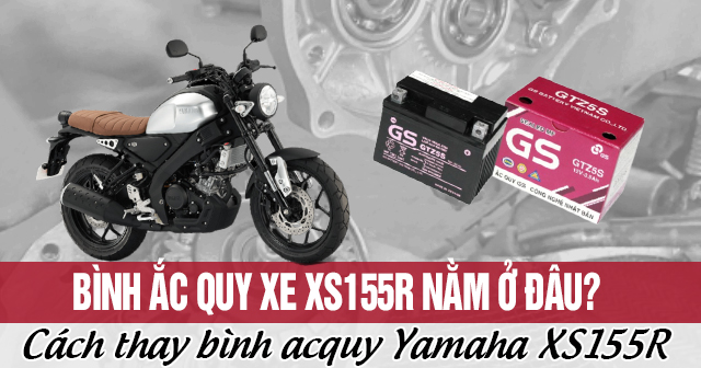 Bình ắc quy xe XS155R nằm ở đâu? Cách thay bình acquy Yamaha XS155R