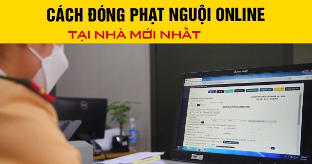 Cách đóng phạt nguội online tại nhà mới nhất 2025