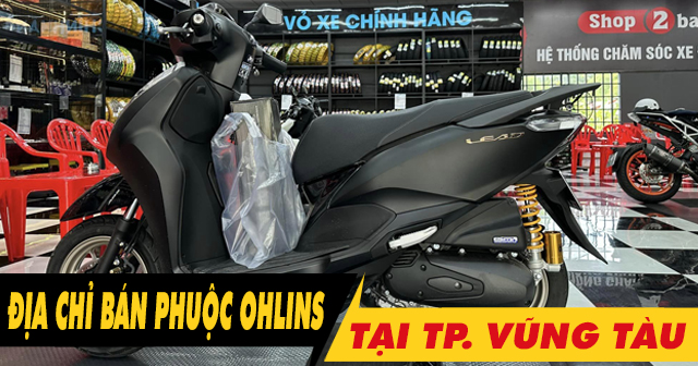 Địa chỉ bán phuộc Ohlins chính hãng tại Vũng Tàu uy tín?