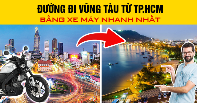 Đường đi Vũng Tàu từ TP.HCM bằng xe máy nhanh nhất