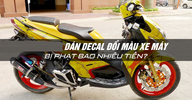 Năm 2025, dán decal đổi màu xe máy bị phạt bao nhiêu tiền?