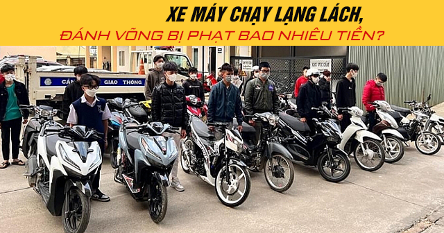 Năm 2025, xe máy chạy lạng lách, đánh võng bị phạt bao nhiêu tiền?