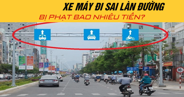 Năm 2025, xe máy đi sai làn đường bị phạt bao nhiêu tiền?