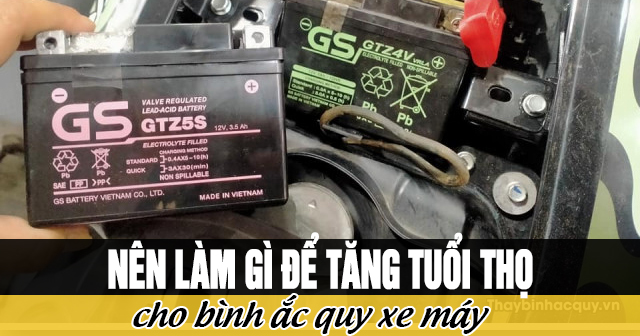 Nên làm gì để tăng tuổi thọ cho bình ắc quy xe máy?