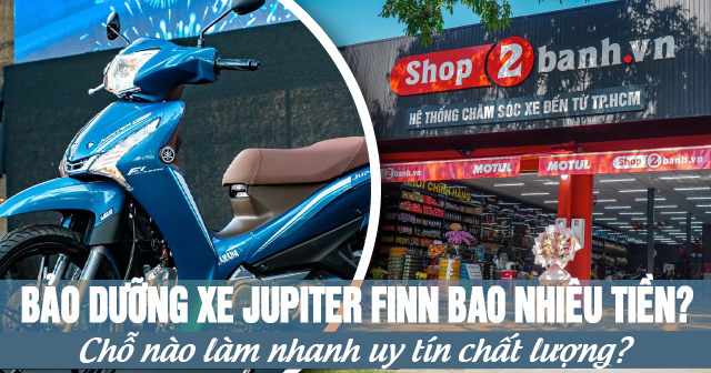 Bảo dưỡng xe Jupiter Finn bao nhiêu tiền? Chỗ nào làm nhanh uy tín chất lượng?