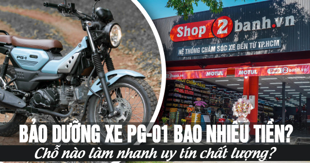 Bảo dưỡng xe PG-1 bao nhiêu tiền? Chỗ nào làm nhanh uy tín chất lượng?