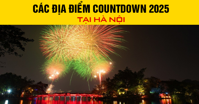 Các địa điểm Countdown 2025 tại Hà Nội