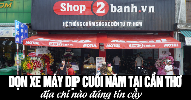 Nên dọn xe máy dịp cuối năm tại Cần Thơ địa chỉ nào đáng tin cậy?