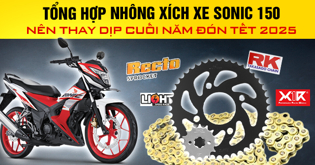 Tổng hợp nhông xích xe Sonic 150 nên thay dịp cuối năm đón Tết 2025