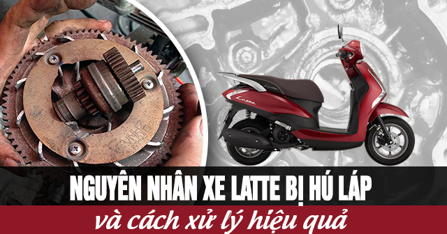 Nguyên nhân xe Latte bị hú láp và cách xử lý hiệu quả