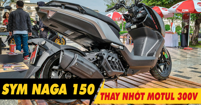 SYM Naga 150 thay nhớt Motul 300V có được không?