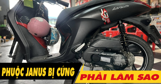 Phuộc sau xe Janus bị cứng, ít nhún phải làm sao?