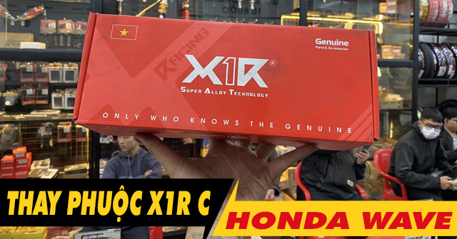 Tư vấn lên phuộc X1R C cho Wave có tốt không?