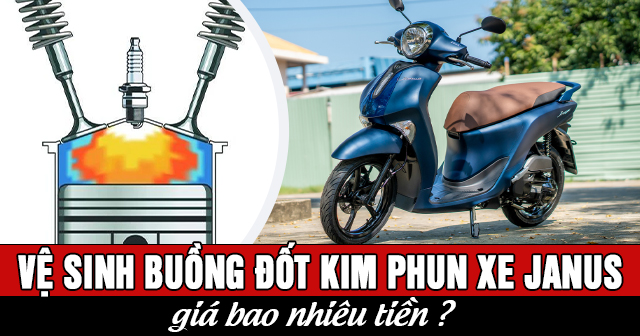 Vệ sinh buồng đốt kim phun xe Janus giá bao nhiêu?