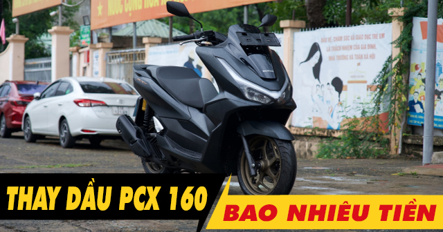 Giá thay dầu xe máy Honda PCX 160 bao nhiêu tiền?