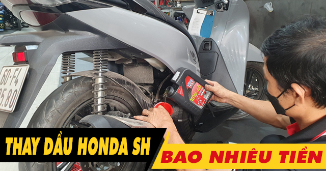 Giá thay dầu xe máy Honda SH 160i-125i bao nhiêu tiền?