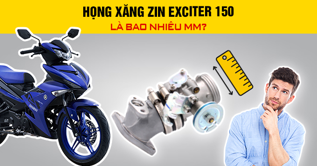 Họng xăng zin Exciter 150 là bao nhiêu mm?