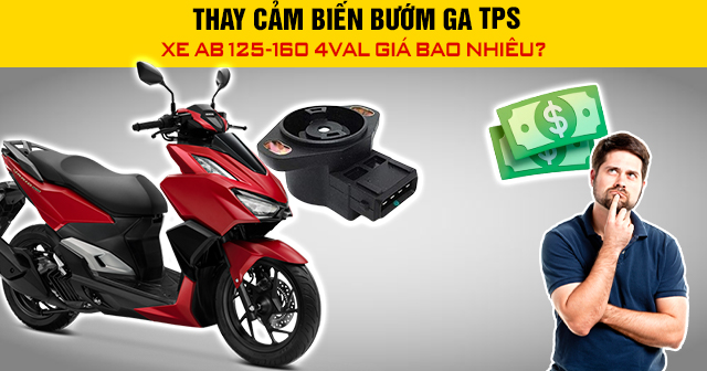 Thay cảm biến bướm ga TPS xe Vario 125-160 giá bao nhiêu?